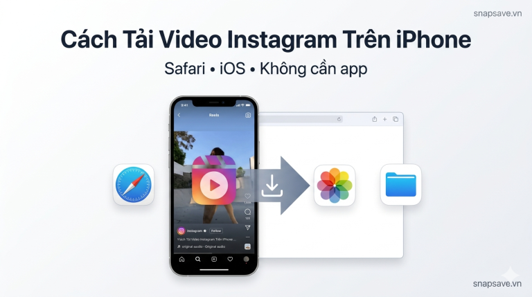 Cách tải video Instagram trên iPhone nhanh nhất không cần app